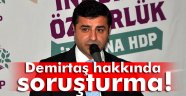 Demirtaş hakkında soruşturma