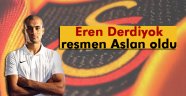 Derdiyok resmen Aslan oldu