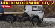 Dereden ölümüne geçiş canını hiçe saydı