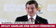 Devlet adamları dine saygıyı öğrenecek