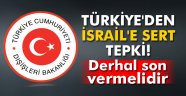 Dışişleri: 'İsrail derhal son vermelidir'