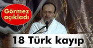 Diyanet İşleri Başkanı Görmez: '18 Türk kayıp'