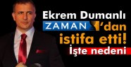 Ekrem Dumanlı, Zaman'dan istifa etti