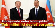 Erdoğan-Aliyev ne Konuştu