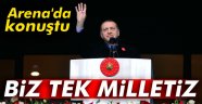 Erdoğan: Biz tek milletiz