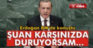 ERDOĞAN BM'de konuştu