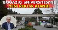 Erdoğan, Boğaziçi Üniversitesi Rektörlüğüne Özkan'ı atadı