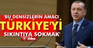 Erdoğan: 'Bu densizlerin amacı