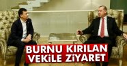 Erdoğan'dan burnu kırılan vekile ziyaret