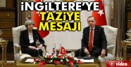 Erdoğan'dan İngiltere Başbakanı May'a taziye mesajı