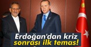 Erdoğan'dan kriz sonrası ilk temas!