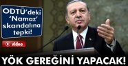 Erdoğan'dan ODTÜ yöneticilerine tepki!