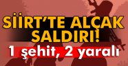 Eruh'ta saldırı: 1 şehit, 2 yaralı