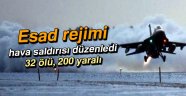 Esad rejimi hava saldırısı düzenledi: 32 ölü, 200 yaralı