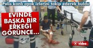 evde başka erkekle görünce dehşet saçtı