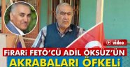 Firari FETÖ'cü Adil Öksüz'e akrabaları ve köylüleri