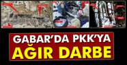 Gabar Dağı'nda terör örgütü PKK'ya ağır darbe