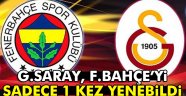 Galatasaray, Fenerbahçe'yi 1 kez yenebildi