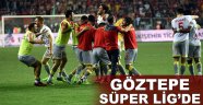 Göztepe Süper Lig'de