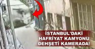 hafriyat kamyonu dehşeti kamerada