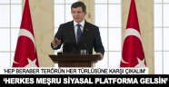 Herkes meşru siyasal platforma gelsin