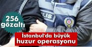 huzur operasyonu: 256 gözaltı