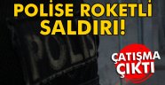 İdil'de polise roketli saldırı