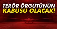 İHA'lar terör örgütünün kabusu olacak