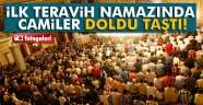 İlk teravih namazında camiler doldu taştı