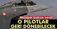 Işık: 'Pilotların geri dönüşü için...'