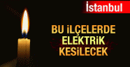 İSTANBUL'DA ELEKTRİK KESİNTİSİ