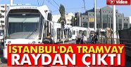 İstanbul'da tramvay raydan çıktı