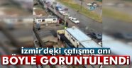 İzmir'de patlama! Çatışma anı böyle görüntüledi