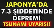 Japonya'da 7.3 büyüklüğünde deprem!