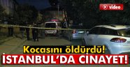 kadın, kocasını öldürdü