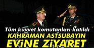 kahraman astsubayın evine ziyaret