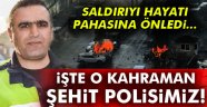 Kahraman polis felaketi önledi