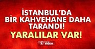 kahvehane yi taradılar 1 ağır 2 yaralı