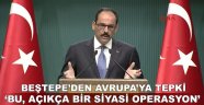 Kalın'dan Avrupa Konseyi Parlamenter Meclisi'ne tepki