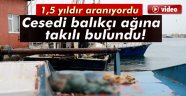 Kayıp balıkçının cesedi 1,5 yıl sonra bulundu