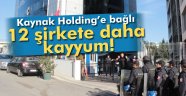 Kaynak Holding'e bağlı 12 şirkete kayyum atandı