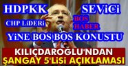 KILIÇFDAROĞLU YİNE BOŞ BOŞ KONUŞTU