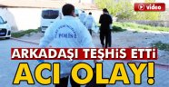 kız arkadaşı teşhis etti