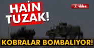 Kobralar hainleri bombalıyor