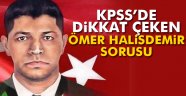 KPSS'de Ömer Halisdemir sorusu