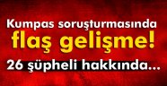 Kumpas soruşturmasında flaş gelişme