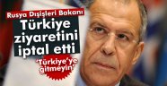 Lavrov, Türkiye ziyaretini iptal etti