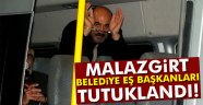 Malazgirt Belediye Eş Başkanları tutuklandı