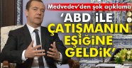 Medvedev: ABD ile çatışmanın eşiğine geldik