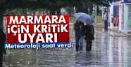 Meteoroloji Marmara Bölgesi için uyarı yaptı